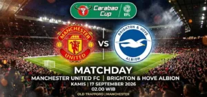 Man United vs Brighton di Carabao Cup 2026 berlangsung 17 September pukul 02.00 WIB. Simak jadwal, streaming, dan prediksi skor. (Foto: AI)